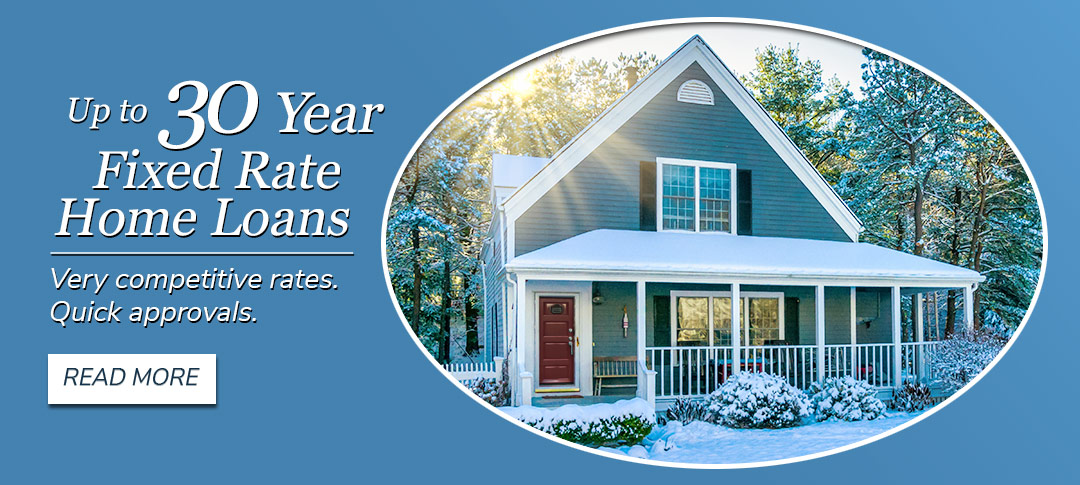 30 Year Fixed Rate Home Loans.Click to read more.