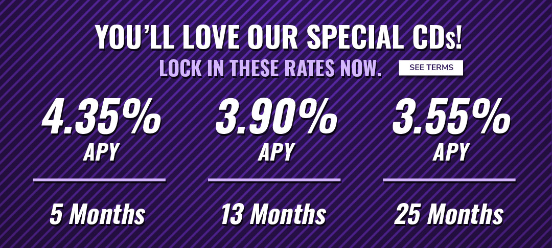 CD Specials at your Hometown Bank! Lock in these rates now. Click to see terms.