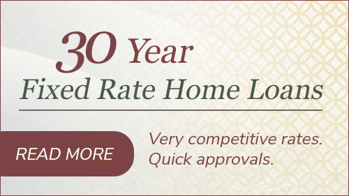 30 Year Fixed Rate Home Loans. Very competitive rates. Quick approvals. Click to read more.