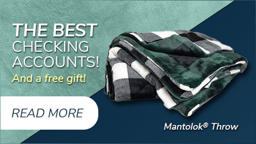 The best checking accounts. And a free gift! Click to learn more.