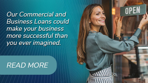 Commercial and Busines Loans. Click to read more.