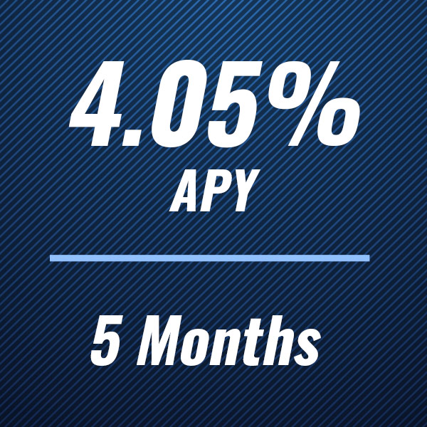 4.05% APR for 5 months CD