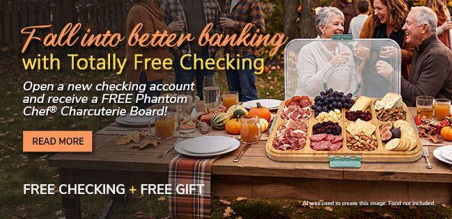 Free Checking & a Free Gift. Click to read more.