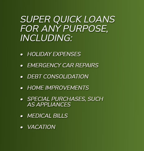 Super quick loans for any purpose.