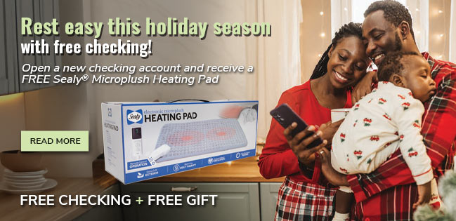 Free Checking & a Free Gift. Click to read more.