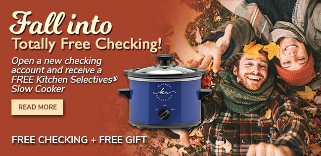 Free Checking & a Free Gift. Click to read more.